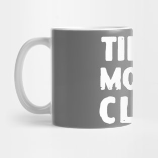 Tired moms club Mug